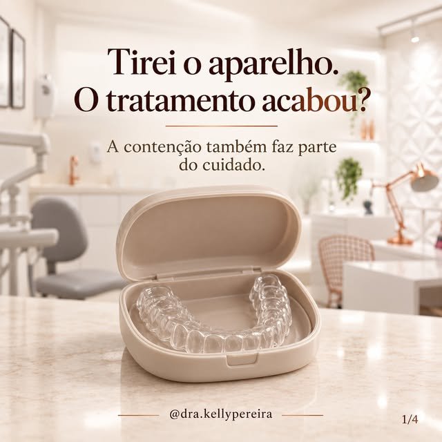 Tirei o aparelho. O tratamento acabou? - Dra. Kelly Pereira, ortodontista em Ribeirão Preto