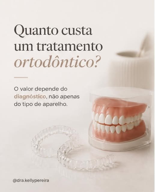 Quanto custa um tratamento ortodôntico? - Dra. Kelly Pereira, ortodontista em Ribeirão Preto