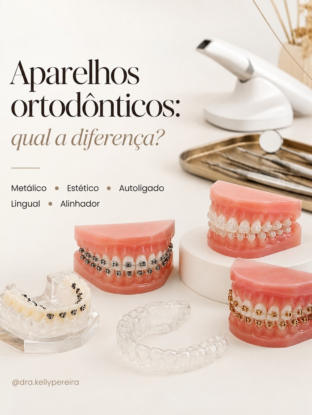 Aparelhos ortodônticos: qual a diferença? - Dra. Kelly Pereira, ortodontista em Ribeirão Preto