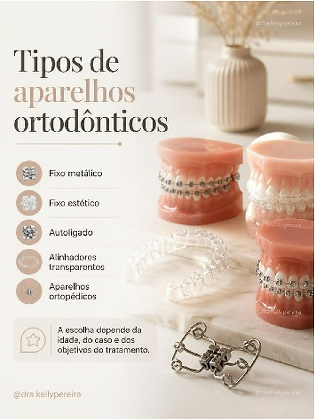 Tipos de aparelhos ortodônticos - Dra. Kelly Pereira, ortodontista em Ribeirão Preto